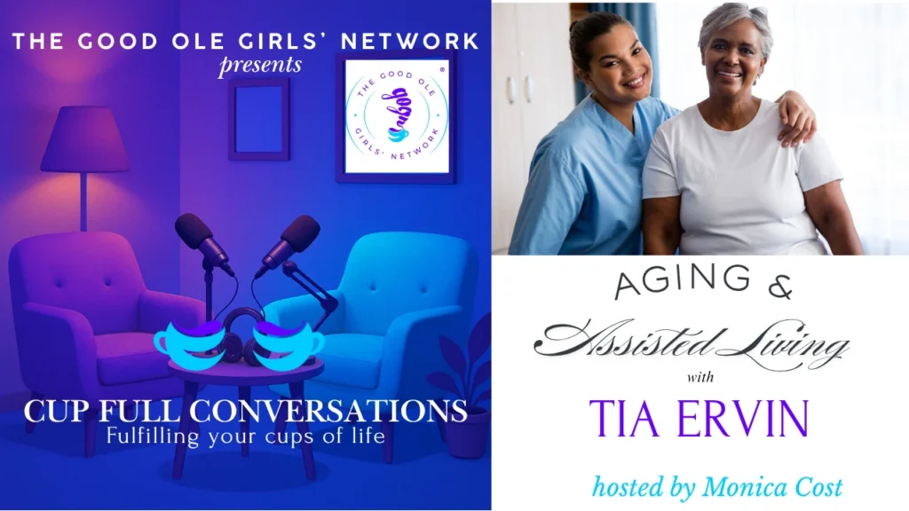 Aging & Assisted Living: Know what’s right for you with Tia Ervin